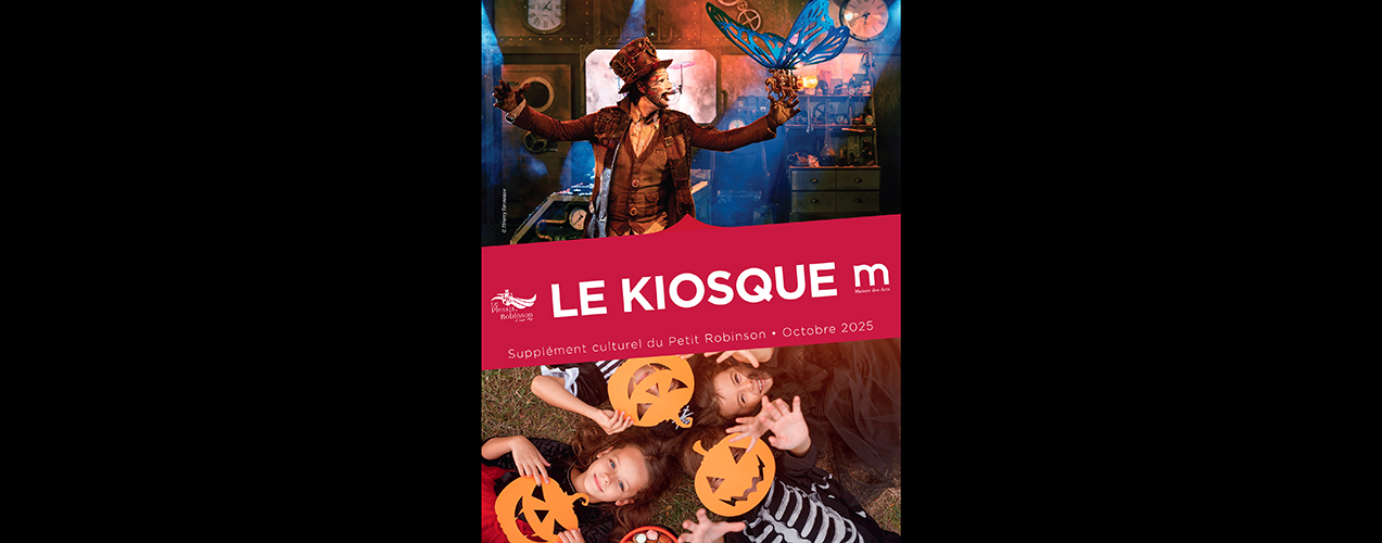 Le Kiosque - Octobre 2025 | Maison des arts de Plessis Robinson Le ...